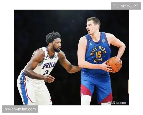 约基奇背身单打与传导并重效率区别于恩比德